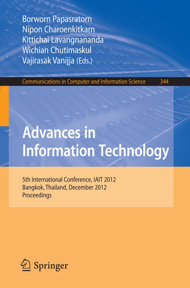 Advances in Information Technology: 5th International Conference, IAIT 2012, Bangkok, Thailand, December 6-7, 2012, Proceedings (Communications in Computer and Information Science #344) book cover by 