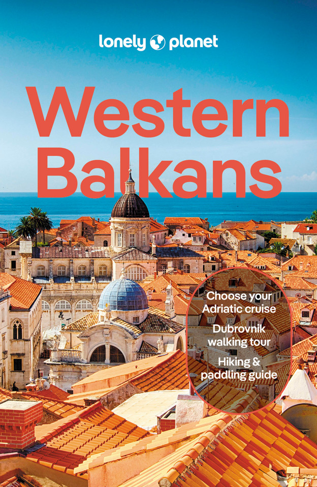 Lonely Planet Western Balkans: Detailed Itineraries | Travel Like a Local | Insider Tips | Covers Albania, Croatia, Serbia, Slovenia, and more (Travel Guide) book cover by Anja Mutic, Mark Baker, Vesna Maric, Lucie Grace, Virginia DiGaetano, Iva Roze, Isabel Putinja, Peter Dragicevich, Joel Balsam, Brana Vladisavljevic