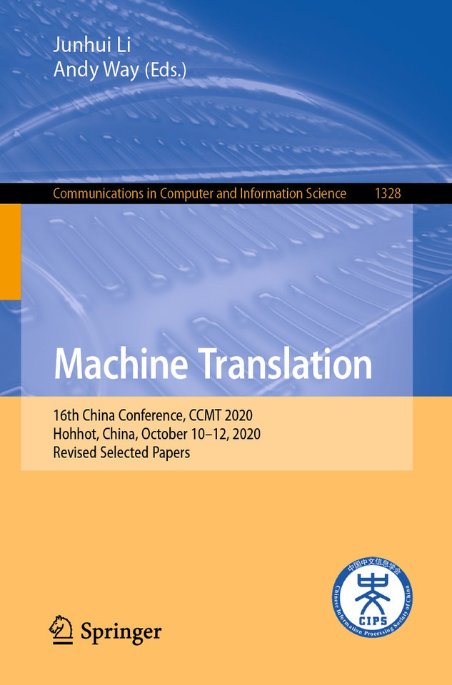 Machine Translation: 16th China Conference, CCMT 2020, Hohhot, China, October 10-12, 2020, Revised Selected Papers (Communications in Computer and Information Science #1328) book cover by 