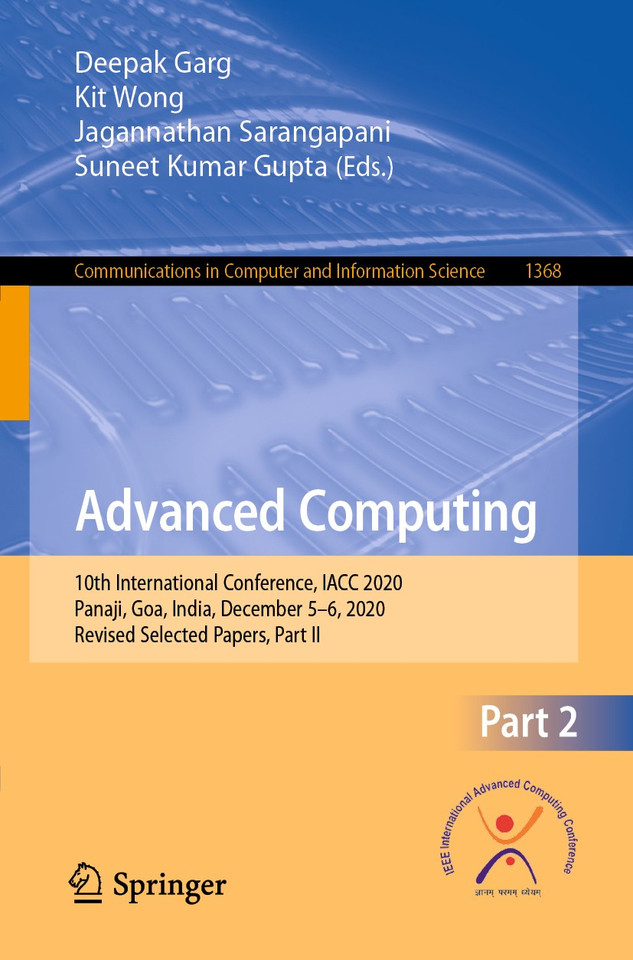 Advanced Computing: 10th International Conference, IACC 2020, Panaji, Goa, India, December 5–6, 2020, Revised Selected Papers, Part II (Communications in Computer and Information Science #1368) book cover by 