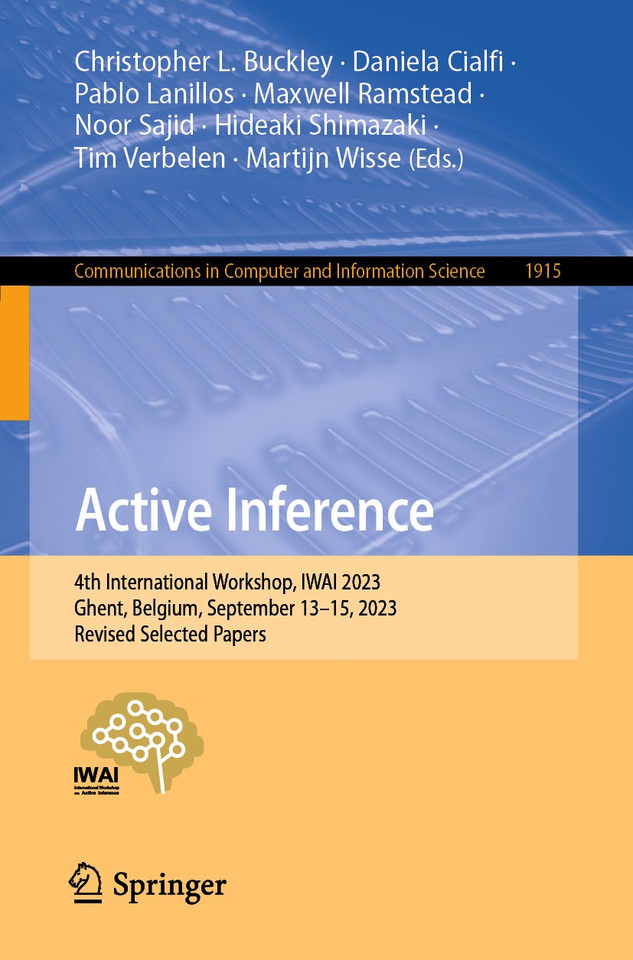 Active Inference: 4th International Workshop, IWAI 2023, Ghent, Belgium, September 13–15, 2023, Revised Selected Papers (Communications in Computer and Information Science #1915) book cover by 