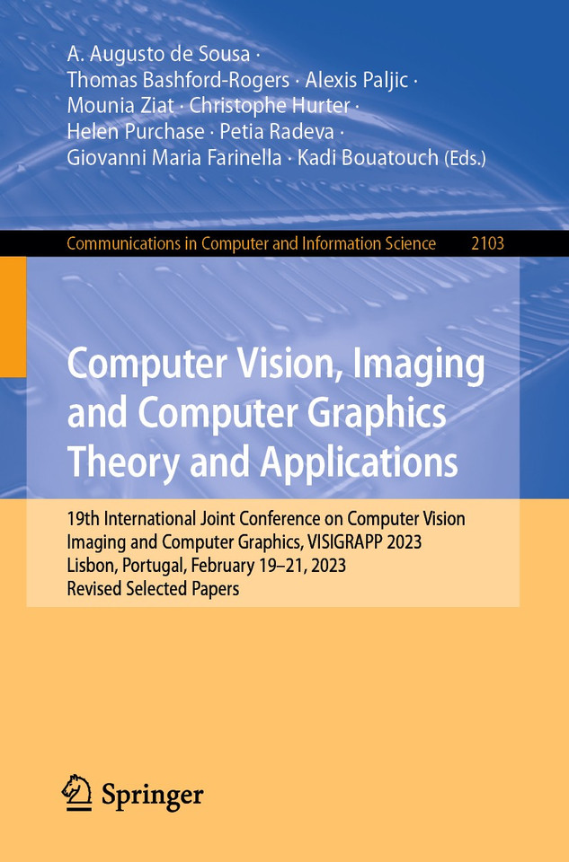 Computer Vision, Imaging and Computer Graphics Theory and Applications (Communications in Computer and Information Science #2103) book cover by 