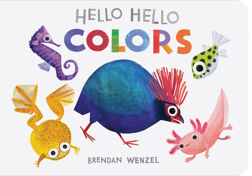 Hello Hello Colors (Brendan Wenzel) book cover by 