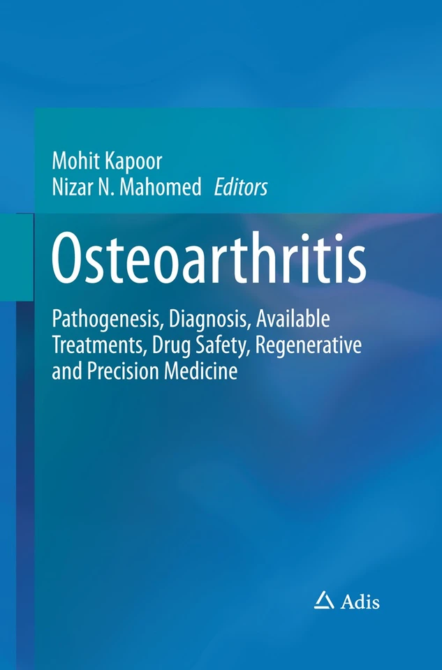 Osteoarthritis: Pathogenesis, Diagnosis, Available Treatments, Drug Safety, Regenerative and Precision Medicine book cover by 