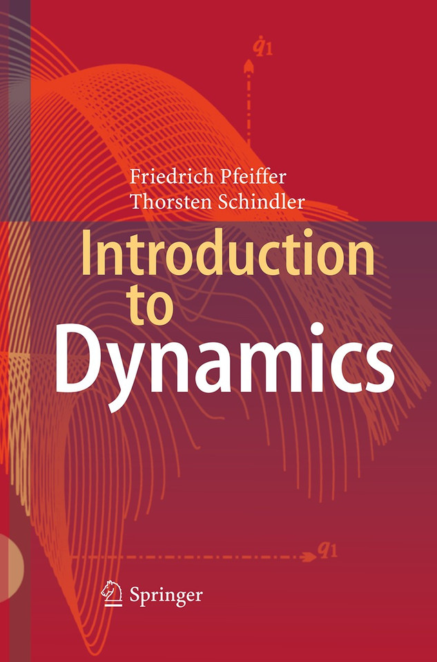 Introduction to Dynamics book cover by Friedrich Pfeiffer, Thorsten Schindler
