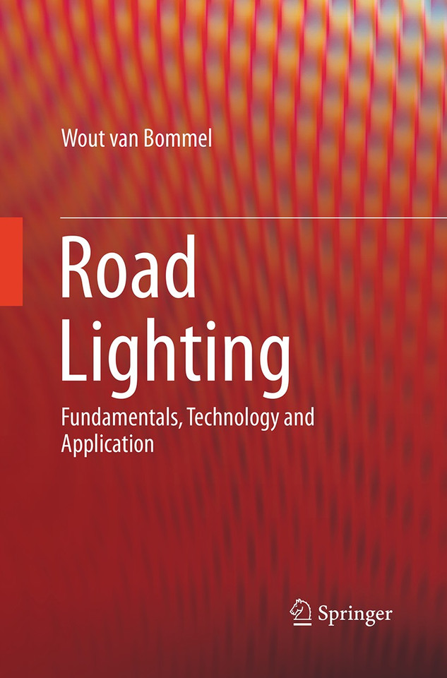 Road Lighting: Fundamentals, Technology and Application book cover by Wout van Bommel