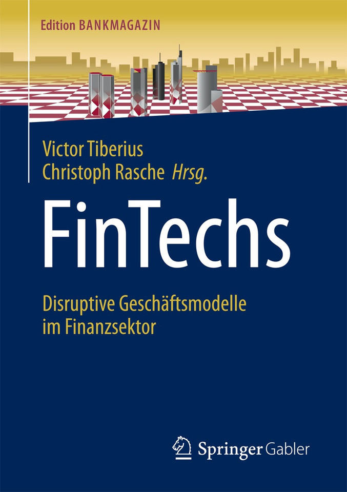 FinTechs: Disruptive Geschäftsmodelle im Finanzsektor (Edition Bankmagazin) book cover by 