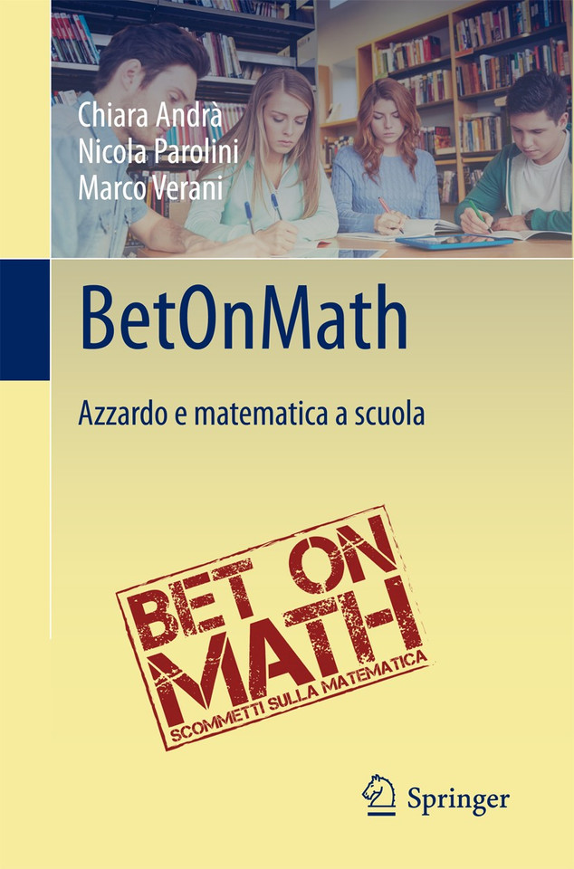 BetOnMath: Azzardo e matematica a scuola book cover by Chiara Andrà, Nicola Parolini, Marco Verani