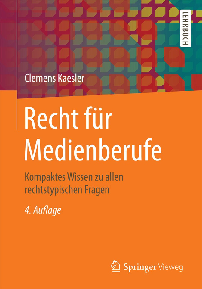 Recht für Medienberufe: Kompaktes Wissen zu allen rechtstypischen Fragen book cover by Clemens Kaesler