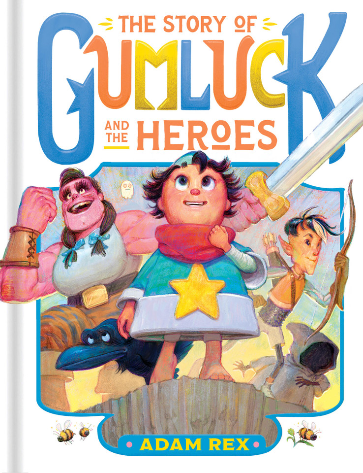 The Story of Gumluck and the Heroes: Book Three (Gumluck the Wizard) book cover by Adam Rex