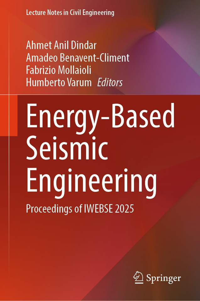 Energy-Based Seismic Engineering: Proceedings of IWEBSE 2025 (Lecture Notes in Civil Engineering #692) book cover by 