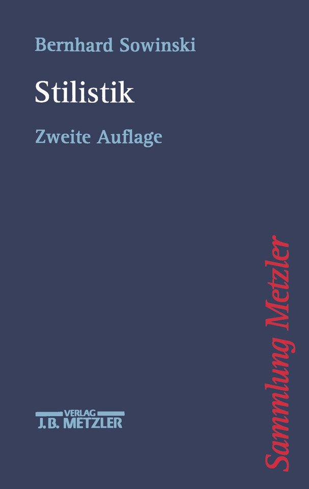 Stilistik: Stiltheorien und Stilanalysen (Sammlung Metzler) book cover by Bernhard Sowinski