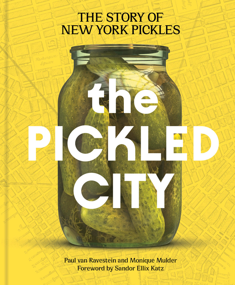 The Pickled City: The Story of New York Pickles book cover by Monique Mulder, Paul van Ravestein