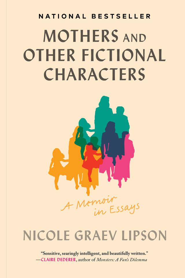 Mothers and Other Fictional Characters: A Memoir in Essays book cover by Nicole Graev Lipson
