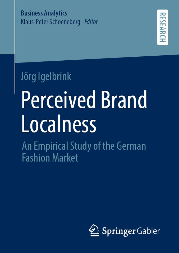Perceived Brand Localness: An Empirical Study of the German Fashion Market (Business Analytics) book cover by Jörg Igelbrink