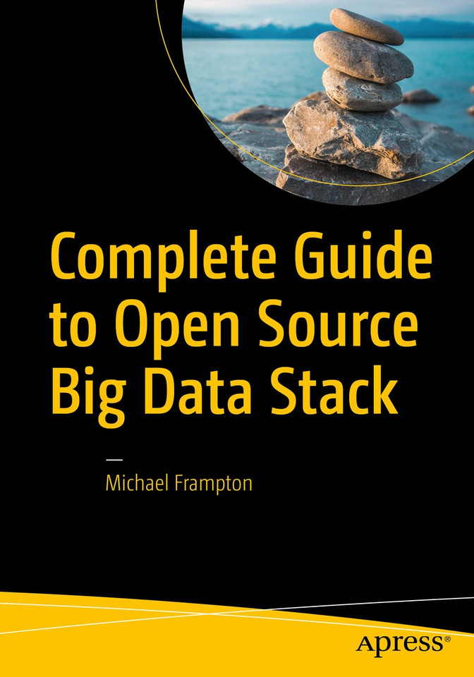 Complete Guide to Open Source Big Data Stack book cover by Michael Frampton