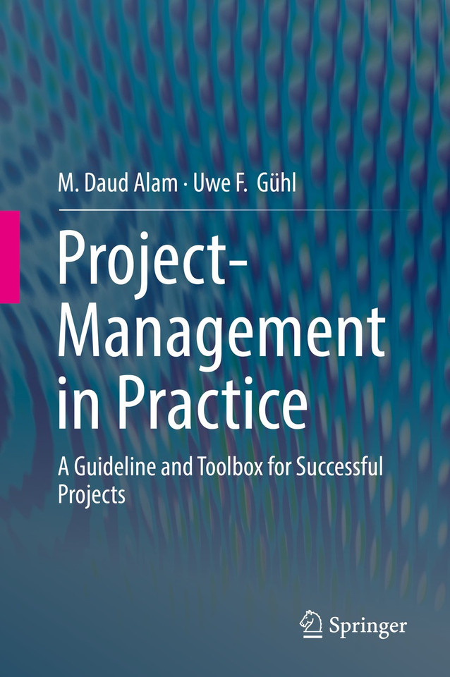 Project-Management in Practice: A Guideline and Toolbox for Successful Projects book cover by M. Daud Alam, Uwe F. Gühl
