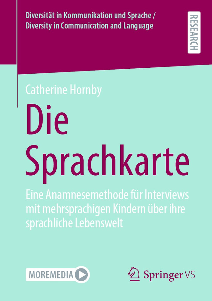Die Sprachkarte: Eine Anamnesemethode für Interviews mit mehrsprachigen Kindern über ihre sprachliche Lebenswelt (Diversität in Kommunikation und Sprache / Diversity in Communication and Language) book cover by Catherine Hornby