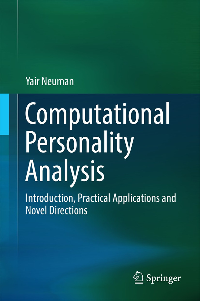 Computational Personality Analysis: Introduction, Practical Applications and Novel Directions book cover by Yair Neuman