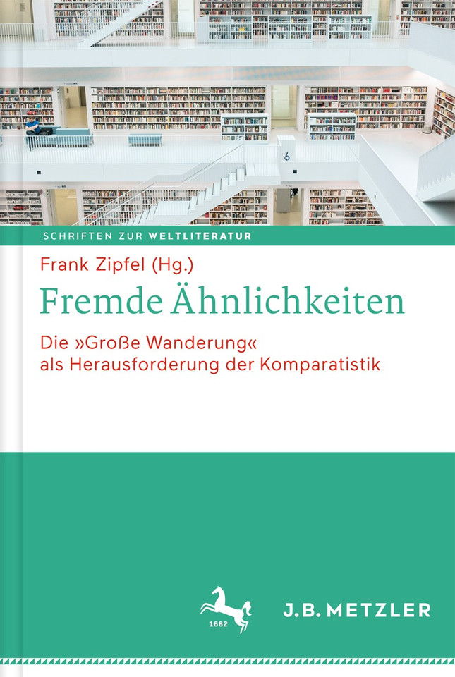 Fremde Ähnlichkeiten: Die "Große Wanderung" als Herausforderung der Komparatistik (Schriften zur Weltliteratur/Studies on World Literature #4) book cover by 