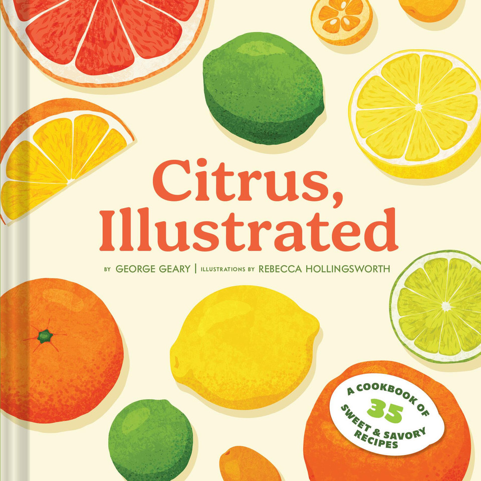 Citrus, Illustrated: A Cookbook of 35 Sweet & Savory Recipes book cover by George Geary