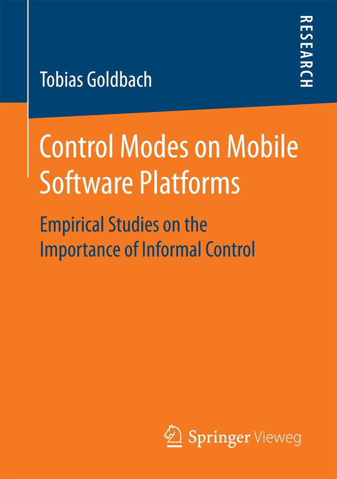 Control Modes on Mobile Software Platforms: Empirical Studies on the Importance of Informal Control book cover by Tobias Goldbach