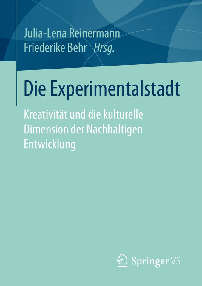 Die Experimentalstadt: Kreativität und die kulturelle Dimension der Nachhaltigen Entwicklung book cover by 