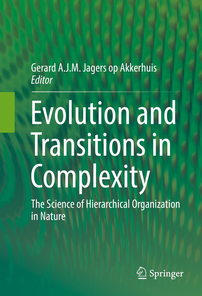 Evolution and Transitions in Complexity: The Science of Hierarchical Organization in Nature book cover by 