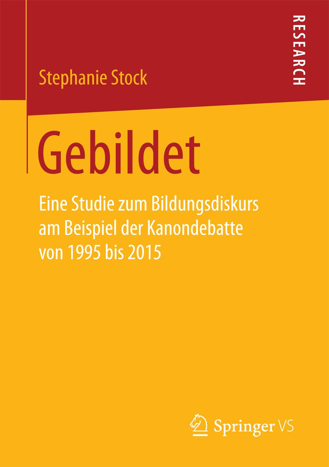 Gebildet: Eine Studie zum Bildungsdiskurs am Beispiel der Kanondebatte von 1995 bis 2015 book cover by Stephanie Stock