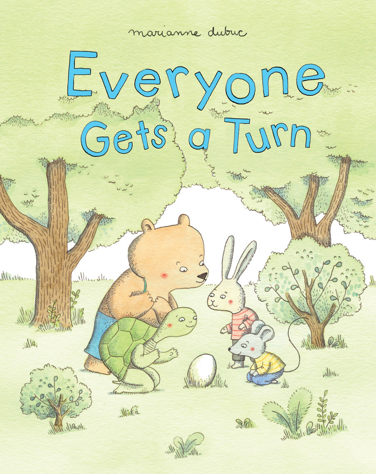 Everyone Gets a Turn book cover by Marianne Dubuc