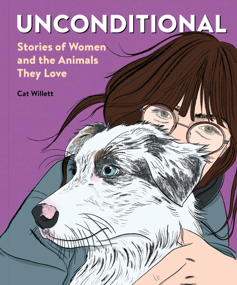 Unconditional: Stories of Women and the Animals They Love book cover by Cat Willett