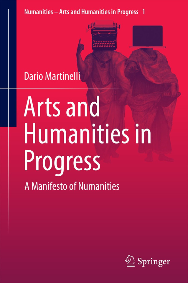 Arts and Humanities in Progress: A Manifesto of Numanities (Numanities - Arts and Humanities in Progress #1) book cover by Dario Martinelli