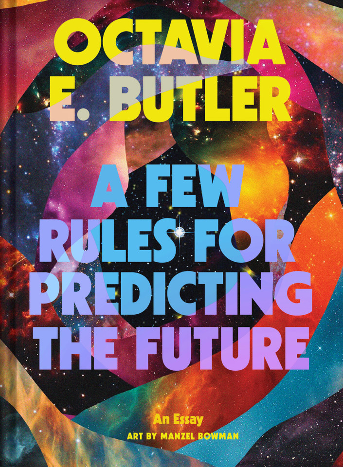 A Few Rules for Predicting the Future: An Essay book cover by Octavia E. Butler