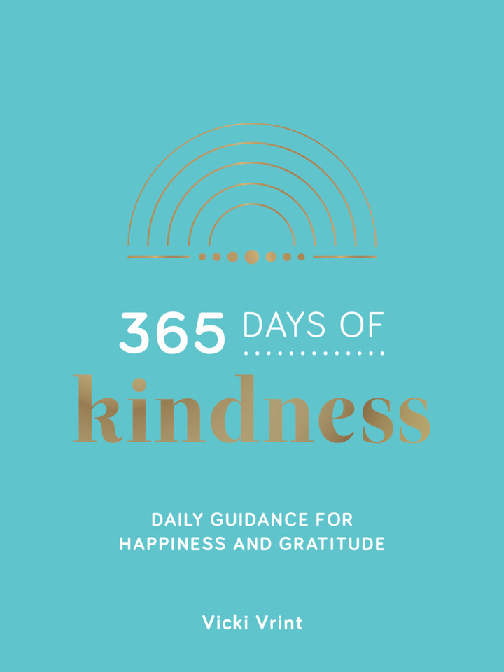 365 Days of Kindness: Daily Guidance for Happiness and Gratitude book cover by Vicki Vrint