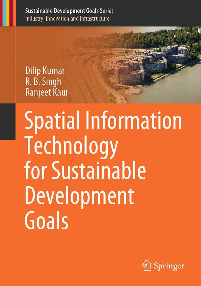 Spatial Information Technology for Sustainable Development Goals (Sustainable Development Goals Series) book cover by Dilip Kumar, R.B. Singh, Ranjeet Kaur