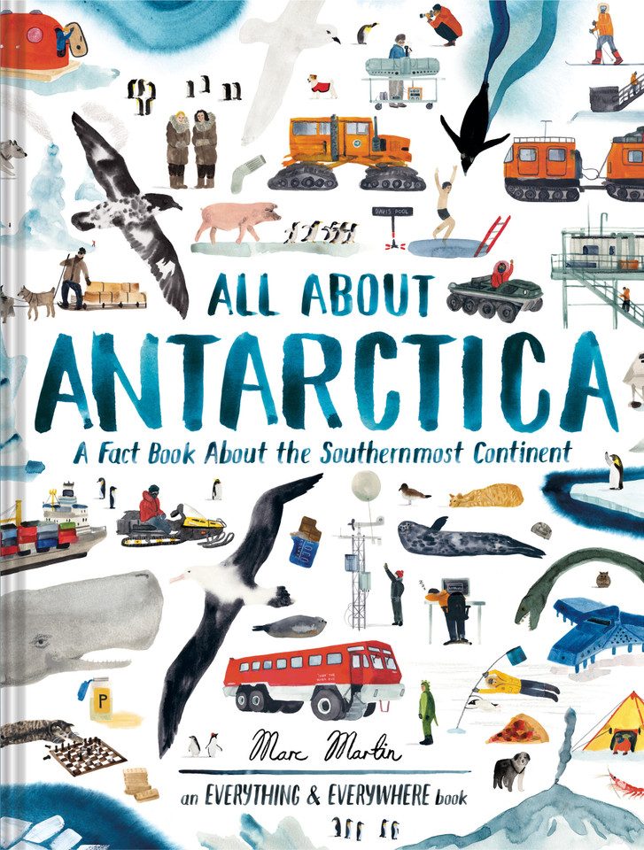 All About Antarctica: A Fact Book About the Southernmost Continent (Everything & Everywhere) book cover by Marc Martin