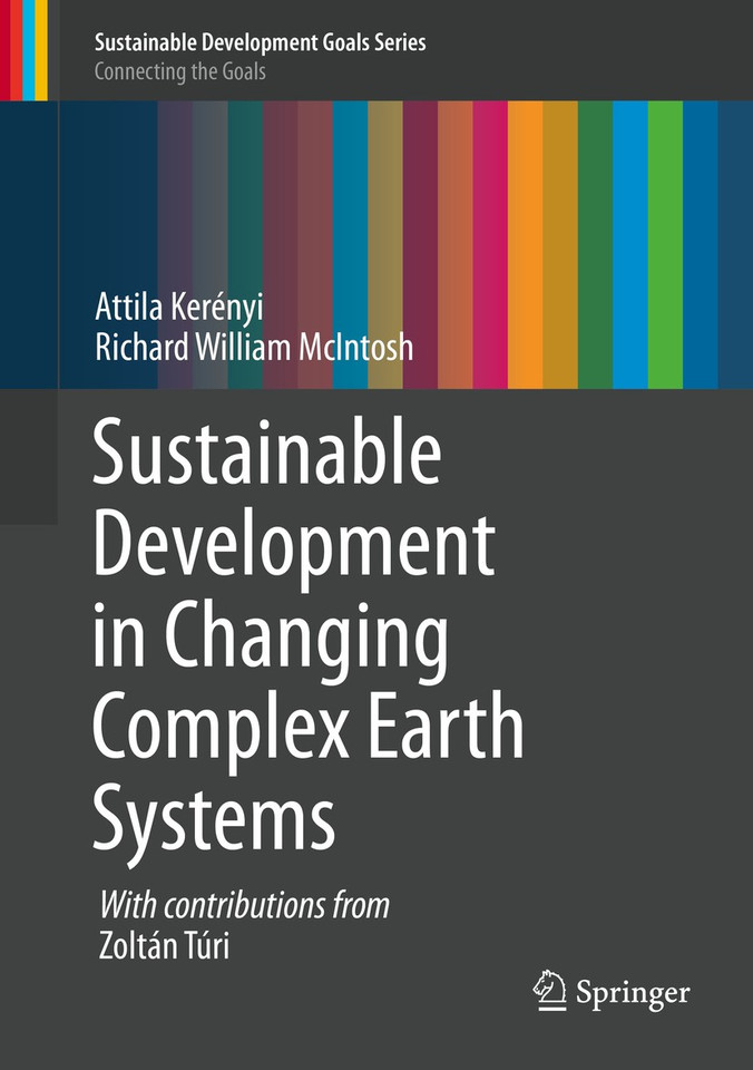 Sustainable Development in Changing Complex Earth Systems (Sustainable Development Goals Series) book cover by Attila Kerényi, Richard William McIntosh