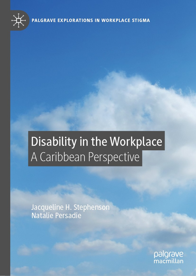 Disability in the Workplace: A Caribbean Perspective (Palgrave Explorations in Workplace Stigma) book cover by Jacqueline H. Stephenson, Natalie Persadie