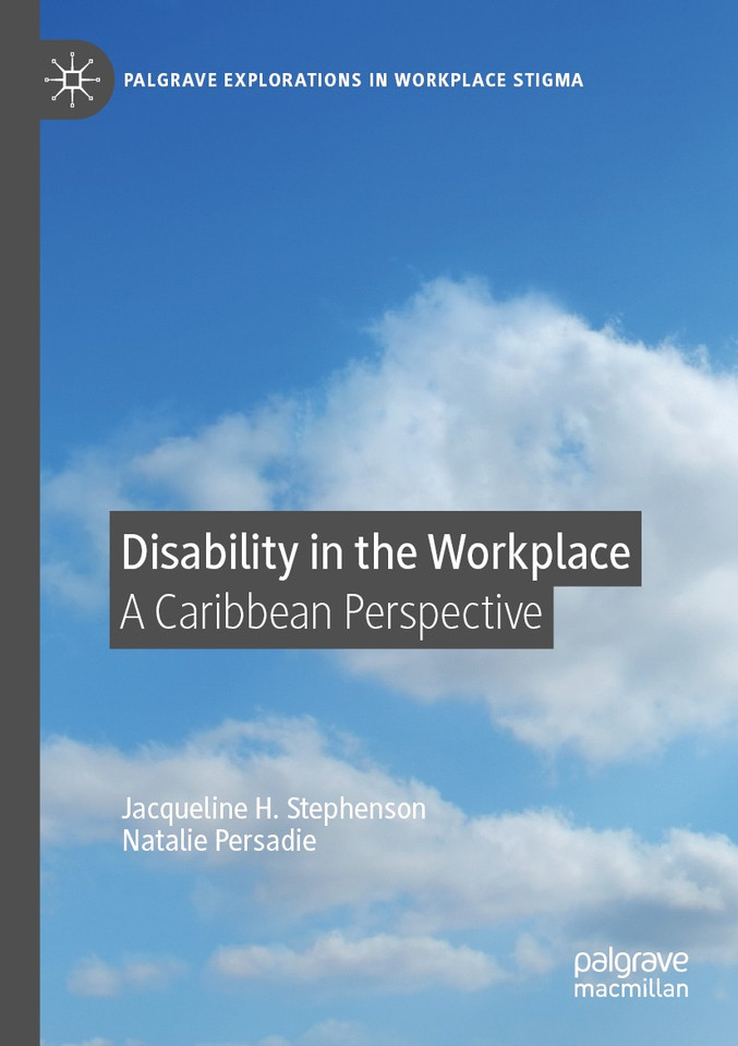 Disability in the Workplace: A Caribbean Perspective (Palgrave Explorations in Workplace Stigma) book cover by Jacqueline H. Stephenson, Natalie Persadie