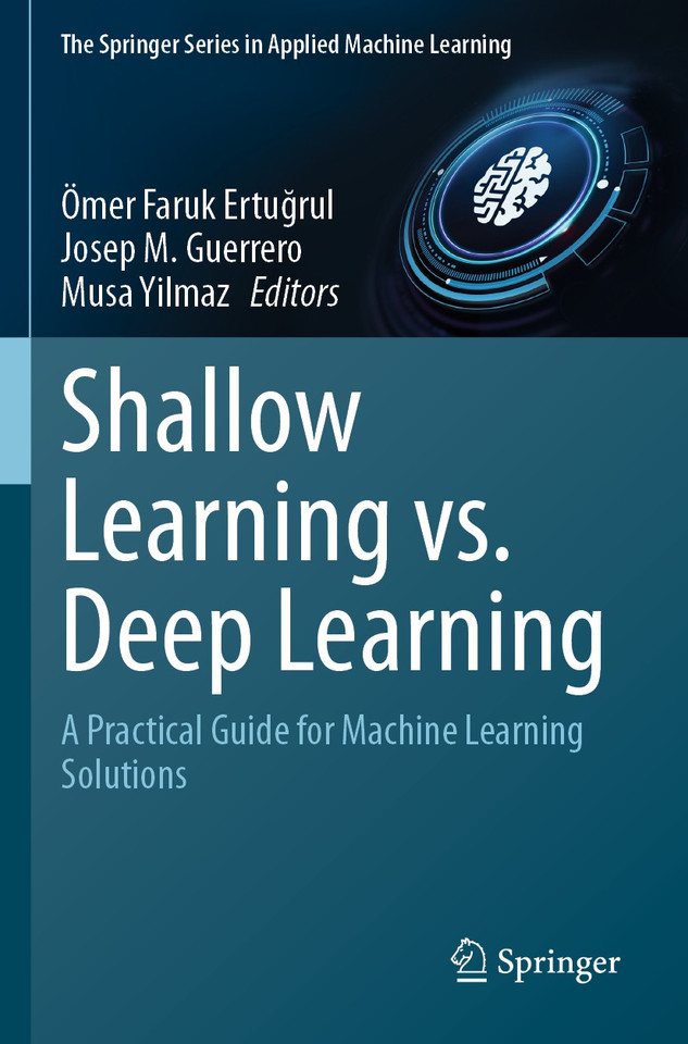 Shallow Learning vs. Deep Learning: A Practical Guide for Machine Learning Solutions (The Springer Series in Applied Machine Learning) book cover by 
