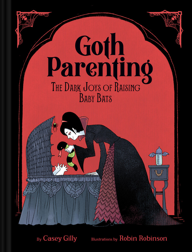 Goth Parenting: The Dark Joys of Raising Baby Bats book cover by Casey Gilly