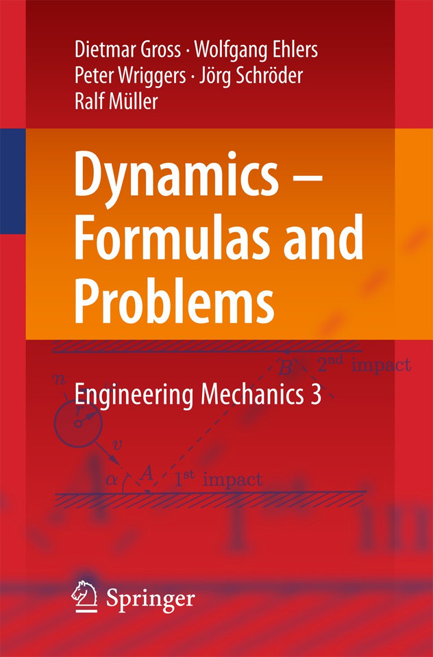 Dynamics – Formulas and Problems: Engineering Mechanics 3 book cover by Dietmar Gross, Wolfgang Ehlers, Peter Wriggers, Jörg Schröder, Ralf Müller