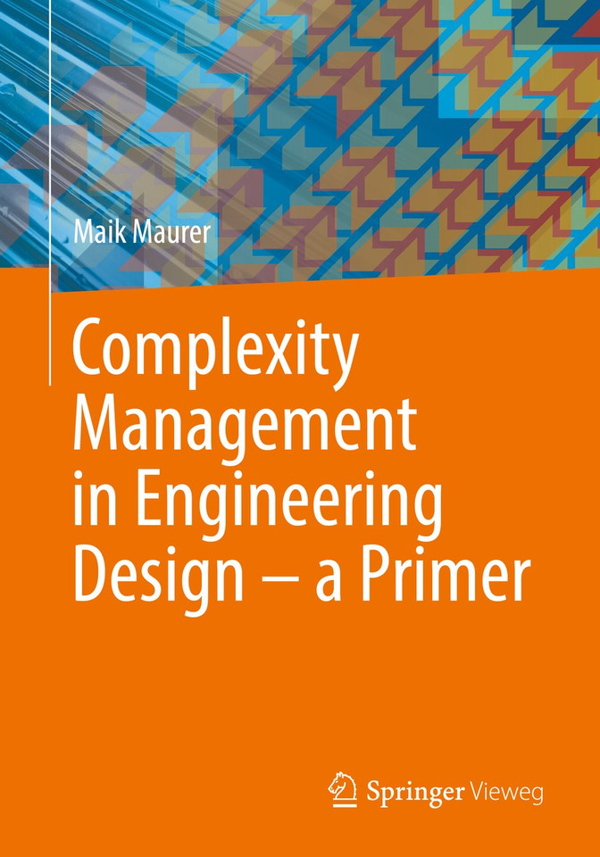 Complexity Management in Engineering Design – a Primer book cover by Maik Maurer
