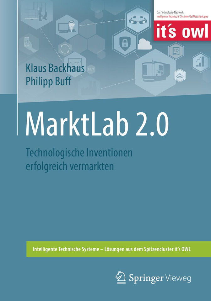 MarktLab 2.0: Technologische Inventionen erfolgreich vermarkten (Intelligente Technische Systeme – Lösungen aus dem Spitzencluster it’s OWL) book cover by Klaus Backhaus, Philipp Buff