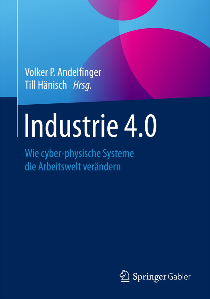 Industrie 4.0: Wie cyber-physische Systeme die Arbeitswelt verändern book cover by 