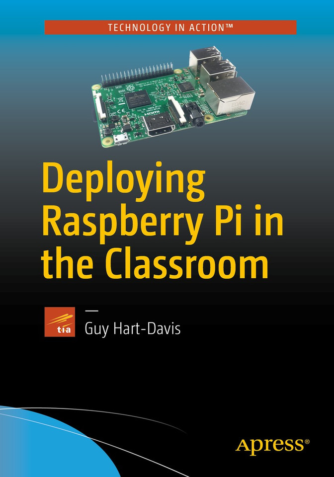 Deploying Raspberry Pi in the Classroom book cover by Guy Hart-Davis