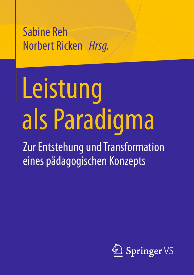 Leistung als Paradigma: Zur Entstehung und Transformation eines pädagogischen Konzepts book cover by 