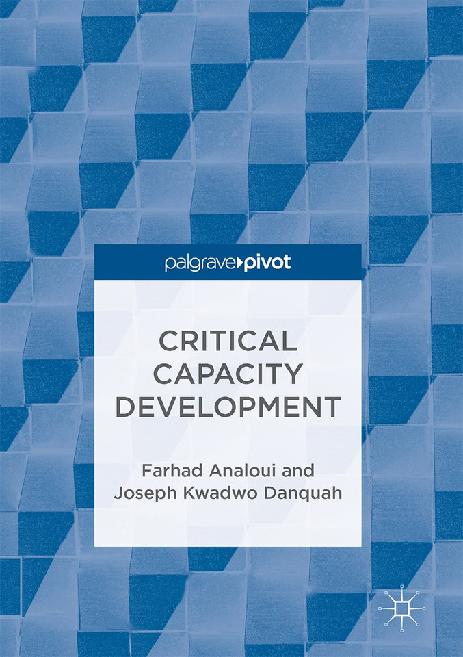 Critical Capacity Development book cover by Farhad Analoui, Joseph Kwadwo Danquah