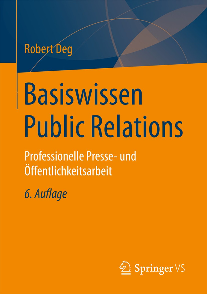 Basiswissen Public Relations: Professionelle Presse- und Öffentlichkeitsarbeit book cover by Robert Deg