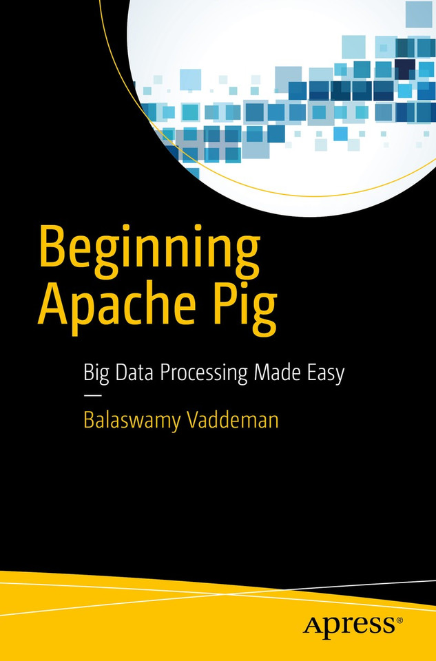 Beginning Apache Pig: Big Data Processing Made Easy book cover by Balaswamy Vaddeman
